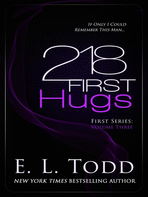 Title details for 218 First Hugs by E. L. Todd - Available